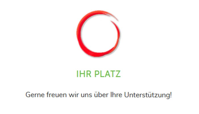 Ihr Platz - Gerne freuen wir uns über Ihre Unterstützung